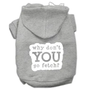 You Go Fetch Screen Print Pet Hoodies Grey Size Xs (8)